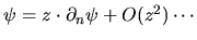 $\psi = z\cdot\partial_n \psi + O(z^2) \cdots$