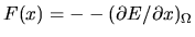 $F(x) = - -(\partial E/\partial x)_\Omega$