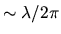 $\sim \lambda / 2 \pi$