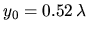 $y_0 = 0.52\,\lambda$