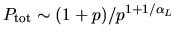 $P_{\rm tot} \sim (1+p)/p^{1 + 1/\alpha_L}$