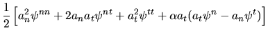 $\displaystyle \frac{1}{2} \left[ a_n^2 \psi^{nn} + 2 a_n a_t \psi^{nt} + a_t^2 \psi^{tt}
+ \alpha a_t(a_t\psi^n - a_n\psi^t)\right]$