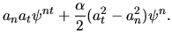 $\displaystyle a_n a_t \psi^{nt} + \frac{\alpha}{2}(a_t^2 - a_n^2) \psi^n .$