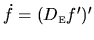 $\dot{f} = (D_{{\mbox{\tiny E}}} f')'$