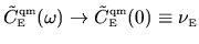 $\tilde{C}^{{\mbox{\tiny qm}}}_{{\mbox{\tiny E}}}(\omega)\rightarrow \tilde{C}^{{\mbox{\tiny qm}}}_{{\mbox{\tiny E}}}(0) \equiv \nu_{{\mbox{\tiny E}}}$