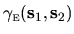 $\gamma_{{\mbox{\tiny E}}}({\mathbf s}_1,{\mathbf s}_2)$